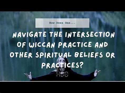 The Role of Divination and Spellwork in Wiccan Beliefs
